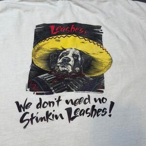 Big Dogs Graphic T Shirt Mens XL Leashes We Dont Need No Stinkin Leashes